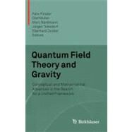 Quantum Field Theory and Gravity by Finster, Felix; Muller, Olaf; Nardmann, Marc; Tolksdorf, Jurgen; Zeidler, Eberhard, 9783034800426