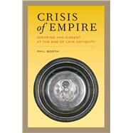Crisis of Empire by Booth, Phil, 9780520280427