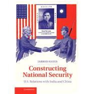 Constructing National Security by Hayes, Jarrod, 9781107040427