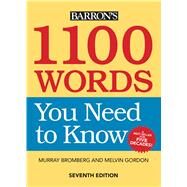 1100 Words You Need to Know by Bromberg, Murray; Gordon, Melvin, 9781438010427