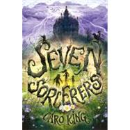 Seven Sorcerers by King, Caro, 9781442420427