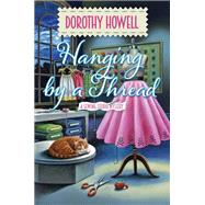 Hanging by a Thread by Howell, Dorothy, 9781496740427