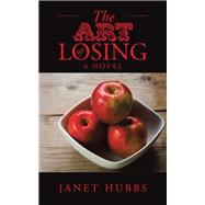 The Art of Losing by Hubbs, Janet, 9781504960427