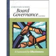 Christian School Board Governance: A Framework for Effectiveness by ACSI/Purposeful Design, 9781583310427