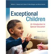 Exceptional Children An Introduction to Special Education by Heward, William L.; Alber-Morgan, Sheila R.; Konrad, Moira, 9780135160428