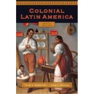Colonial Latin America by Burkholder, Mark A.; Johnson, Lyman L., 9780195320428