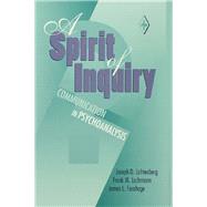 A Spirit of Inquiry by Joseph D. Lichtenberg; Frank M. Lachmann; James L. Fosshage, 9780203780428