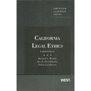California Legal Ethics by Wydick, Richard C.; Perschbacher, Rex R.; Bassett, Debra Lyn, 9780314280428