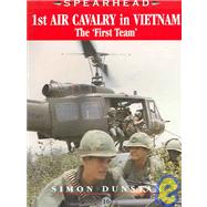 1st Air Cavalry In Vietnam: The First Team by Dunstan, Simon, 9780711030428
