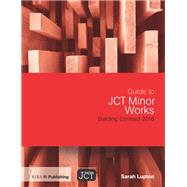 Guide to JCT Minor Works Building Contract 2016 by Sarah Lupton, 9781000700428