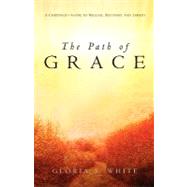 The Path of Grace by White, Gloria S., 9781594670428
