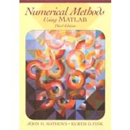 Numerical Methods: Using Matlab by Mathews, John H.; Fink, Kurtis D., 9780132700429