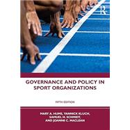 Governance and Policy in Sport Organizations by Unknown, 9781032300429