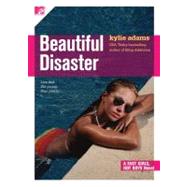Beautiful Disaster Fast Girls, Hot Boys Series by Adams, Kylie, 9781416520429