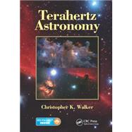 Terahertz Astronomy by Walker; Christopher K., 9781466570429