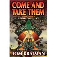 Come and Take Them by Kratman, Tom, 9781476780429