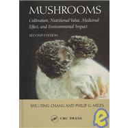 Mushrooms: Cultivation, Nutritional Value, Medicinal Effect, and Environmental Impact by Miles; Philip G., 9780849310430