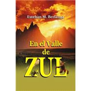 En El Valle De Zul by Berlanga, Esteban M., 9781523330430