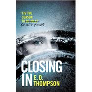 Closing In by E.D. Thompson, 9781529370430