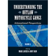 Understanding the Outlaw Motorcycle Gangs by Lauchs, Mark; Bain, Andy, 9781531010430