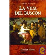 La Vida Del Buscon by De Quevedo, Francisco; Nadeau, Carolyn A., 9781589770430