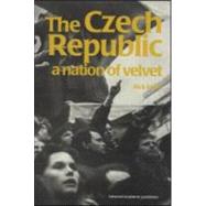 The Czech Republic: A Nation of Velvet by Fawn,Rick, 9789058230430