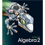 Algebra 2: High School by Charles, Randall I.; Hall, Basia; Kennedy, Dan; Bellman, Allan E.; Bragg, Sadie Chavis, 9780133500431