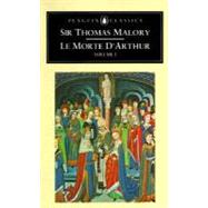 Le Morte D'Arthur by Malory, Thomas (Author); Cowen, Janet (Editor); Lawlor, John (Introduction by), 9780140430431