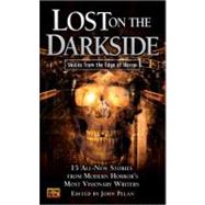 Lost on the Darkside: Voices From The Edge of Horror (Darkside #4) by Pelan, John, 9780451460431
