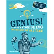 Genius! The most astonishing inventions of all time by Kespert, Deborah, 9780500650431