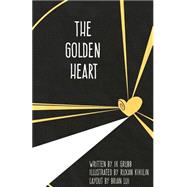 The Golden Heart by Ferdinand, Eric; Kikilin, Ruxan; Lui, Brian, 9781507890431