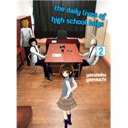 The Daily Lives of High School Boys 2 by Yamauchi, Yasunobu, 9781949980431