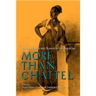 More Than Chattel by Gaspar, David Barry; Hine, Darlene Clark, 9780253210432