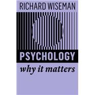 Psychology Why It Matters by Wiseman, Richard, 9781509550432