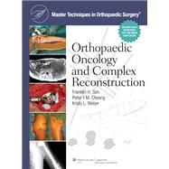 Master Techniques in Orthopaedic Surgery: Orthopaedic Oncology and Complex Reconstruction by Sim, Franklin H.; Choong, Peter F.M.; Weber, Kristy L., 9781608310432