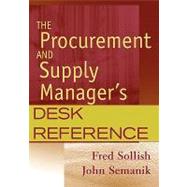 The Procurement and Supply Manager's Desk Reference by Fred Sollish; John Semanik, 9780471790433