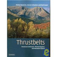 Thrustbelts: Structural Architecture, Thermal Regimes and Petroleum Systems by Michal Nemcok , Steven Schamel , Rod Gayer, 9780521110433