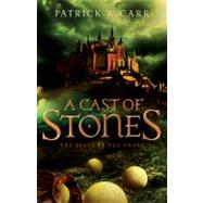 A Cast of Stones by Carr, Patrick W., 9780764210433