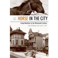 The Horse in the City by McShane, Clay; Tarr, Joel A., 9781421400433