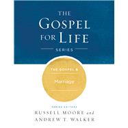The Gospel & Marriage by Moore, Russell D.; Walker, Andrew T., 9781433690433