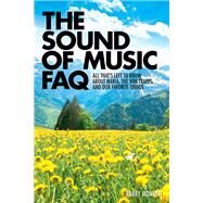 The Sound of Music FAQ by Monush, Barry, 9781480360433
