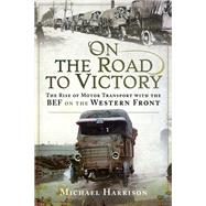 On the Road to Victory by Harrison, Michael, 9781526750433