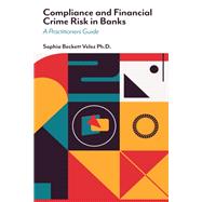 Compliance and Financial Crime Risk in Banks by Sophia Beckett Velez, 9781835490433