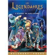 Lgendaires Aventures - L'exode de Kalandre by Nicolas Jarry, 9782413000433