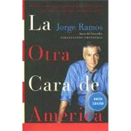 La Otra Cara De America / the Other Face of America by Ramos, Jorge, 9780061130434
