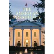 The American Presidency: An Analytical Approach by Irwin L. Morris, 9780521720434