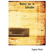 Notice Sur Le Salvador by Pector, Eugenio, 9780554940434