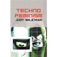 Technofeminism by Wajcman, Judy, 9780745630434