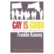 Gay Is Good by Long, Michael G., 9780815610434
