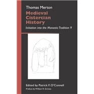 Medieval Cistercian History by Merton, Thomas; O'Connell, Patrick F.; Grimes, William R., 9780879070434
